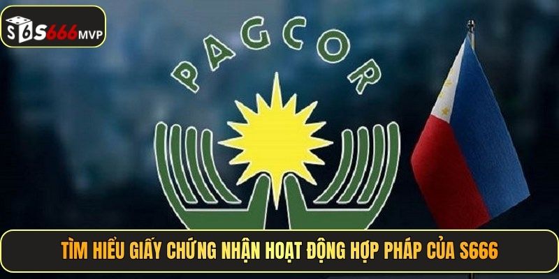 Tìm hiểu giấy chứng nhận hoạt động hợp pháp của S666